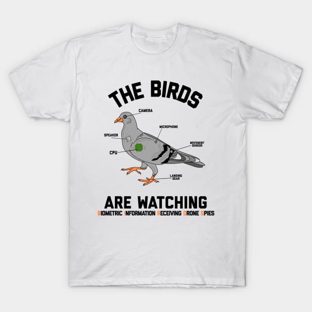 The Birds Are Watching Drone Conspiracy Funny Government T-Shirt by alexwestshop